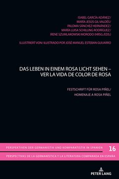portada Das Leben in einem Rosa Licht sehen - Ver la vida de color de Rosa: Festschrift fuer Rosa Piñel. (in German)
