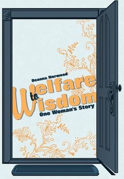 portada welfare to wisdom: one woman's story (en Inglés)
