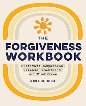 portada The Forgiveness Workbook: Cultivate Compassion, Release Resentment, and Find Peace (in English)