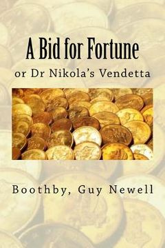 portada A Bid for Fortune: or Dr Nikola's Vendetta (in English)