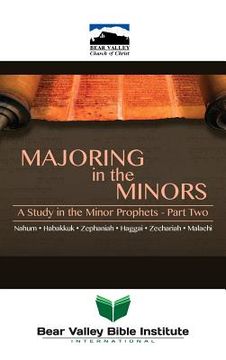 portada Majoring in the Minors Part Two: 2015 Bear Valley Bible Lectures (en Inglés)