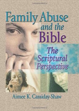 portada Family Abuse and the Bible: The Scriptural Perspective (Haworth Religion and Mental Health)
