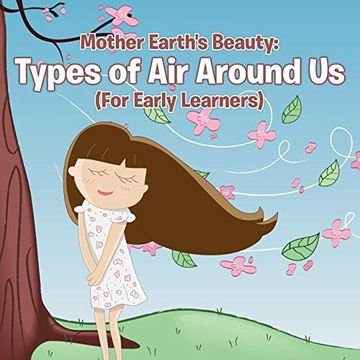 portada Mother Earth's Beauty: Types of air Around us (For Early Learners) (in English)