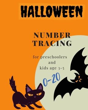 portada Halloween, 0-20 Number tracing for Preschoolers and kids Ages 3-5: Book for kindergarten.100 pages, size 8X10 inches . Tracing game and coloring pages (in English)