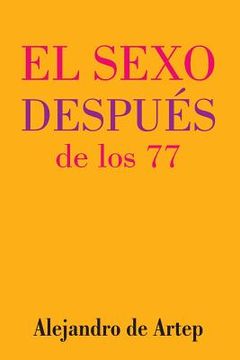 portada Sex After 77 (Spanish Edition) - El sexo después de los 77