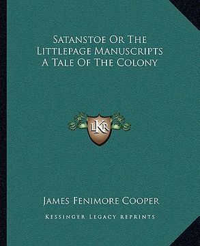 portada satanstoe or the littlepage manuscripts a tale of the colony (en Inglés)