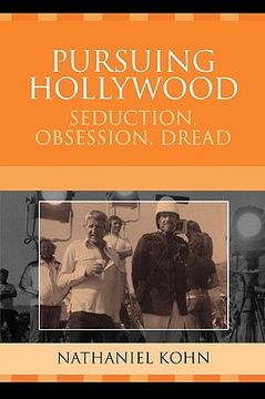 portada pursuing hollywood: seduction, obsession, dread