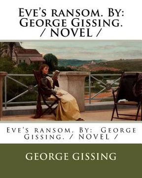 portada Eve's ransom. By: George Gissing. / NOVEL / (en Inglés)