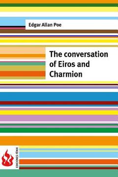 portada The conversation of Eiros and Charmion: (low cost). limited edition (en Inglés)