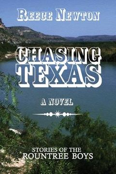 portada Chasing Texas: Stories of the Rountree Boys (en Inglés)