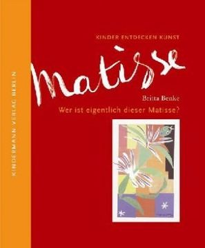 portada Wer ist eigentlich dieser Matisse?: Kinder entdecken Kunst (en Alemán)