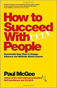 portada how to succeed with people: the remarkable truth about how to get the most out of dealing with others (in English)