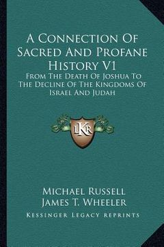 portada a connection of sacred and profane history v1: from the death of joshua to the decline of the kingdoms of israel and judah (in English)