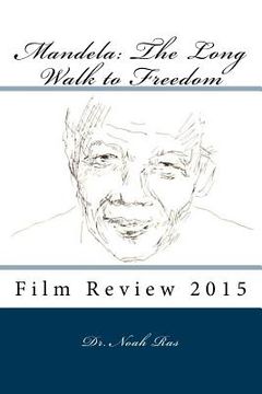 portada Mandela: The Long Walk to Freedom: Film Review 2015 (en Inglés)