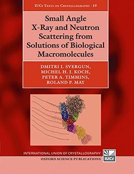 portada Small Angle X-Ray and Neutron Scattering From Solutions of Biological Macromolecules (in English)