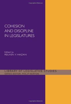 portada Cohesion and Discipline in Legislatures (Library of Legislative Studies) (en Inglés)