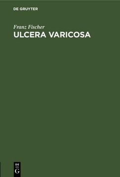 portada Ulcera Varicosa: Ihre Behandlung mit Berücksichtigung der Indikationsstellungen (en Alemán)