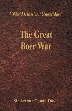 portada The Great Boer War (World Classics, Unabridged) (en Inglés)