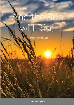 portada And the Sun will Rise: Poems to encourage (en Inglés)