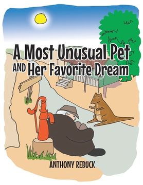 portada A Most Unusual Pet and Her Favorite Dream (en Inglés)