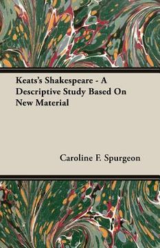 portada Keats's Shakespeare - A Descriptive Study Based on New Material (en Inglés)