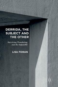 portada Derrida, the Subject and the Other: Surviving, Translating, and the Impossible (en Inglés)