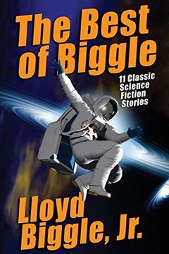 portada The Best of Biggle: 11 Classic Science Fiction Stories (en Inglés)