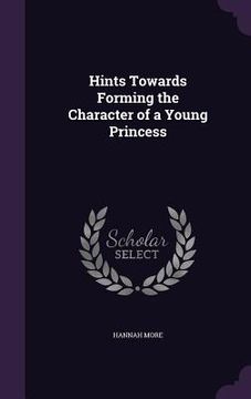 portada Hints Towards Forming the Character of a Young Princess (en Inglés)