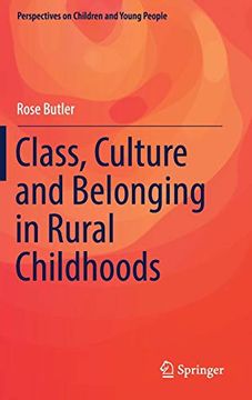 portada Class, Culture and Belonging in Rural Childhoods (Perspectives on Children and Young People) 