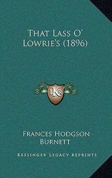 portada that lass o' lowrie's (1896) (en Inglés)