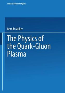 portada the physics of the quark-gluon plasma (en Inglés)