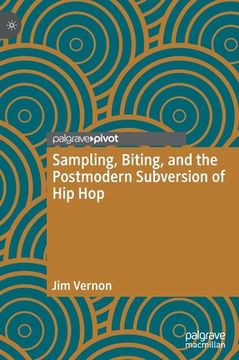 portada Sampling, Biting, and the Postmodern Subversion of Hip Hop (in English)