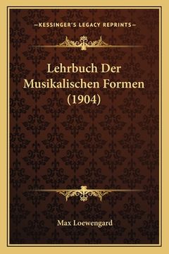 portada Lehrbuch Der Musikalischen Formen (1904) (en Alemán)