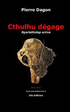 portada Cthulhu dégage: Nyarlathotep arrive (in French)