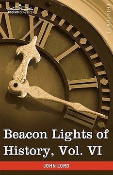 portada beacon lights of history, vol. vi: renaissance and reformation (in 15 volumes)