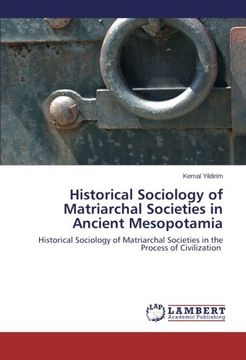 portada Historical Sociology of Matriarchal Societies in Ancient Mesopotamia