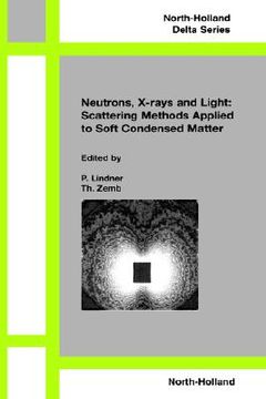 portada neutrons, x-rays and light: scattering methods applied to soft condensed matter (en Inglés)