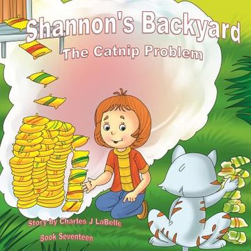 portada Shannon's Backyard, The Catnip Problem, Book Seventeen: The Catnip Problem (en Inglés)