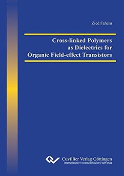 portada Cross-Linked Polymers as Dielectrics for Organic Field-Effect Transistors (en Inglés)