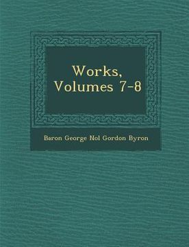 portada Works, Volumes 7-8 (in English)