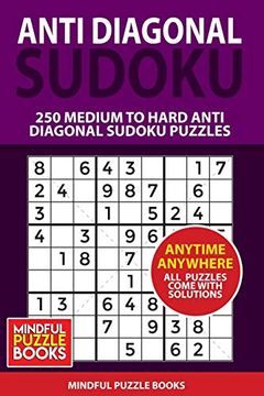 portada Anti Diagonal Sudoku: 250 Medium to Hard Anti Diagonal Sudoku Puzzles (Sudoku Anti Diagonal) (en Inglés)