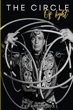 portada The Circle of Light: A World Champion Hoop Dancer's Journey to Embracing His Native Roots (in English)