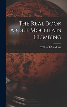 portada The Real Book About Mountain Climbing (en Inglés)