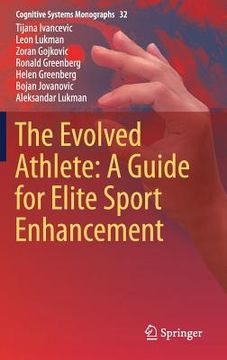 portada The Evolved Athlete: A Guide for Elite Sport Enhancement (en Inglés)