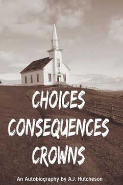portada Choices Consequences Crowns (en Inglés)
