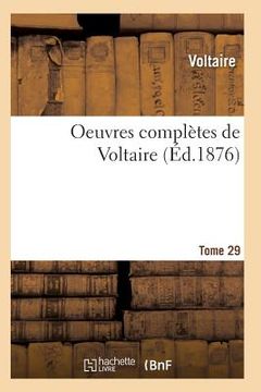 portada Oeuvres Complètes de Voltaire. Tome 29 (en Francés)