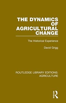 portada The Dynamics of Agricultural Change: The Historical Experience (Routledge Library Editions: Agriculture) (en Inglés)