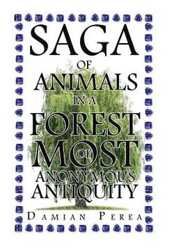 portada Saga of Animals in a Forest of Most Anonymous Antiquity (en Inglés)