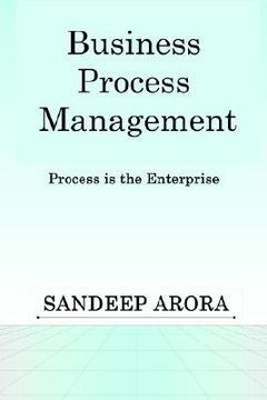 portada business process management. process is the enterprise. (en Inglés)