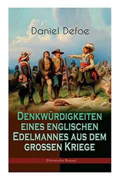 portada Denkwürdigkeiten Eines Englischen Edelmannes aus dem Großen Kriege (Historischer Roman) (en Alemán)